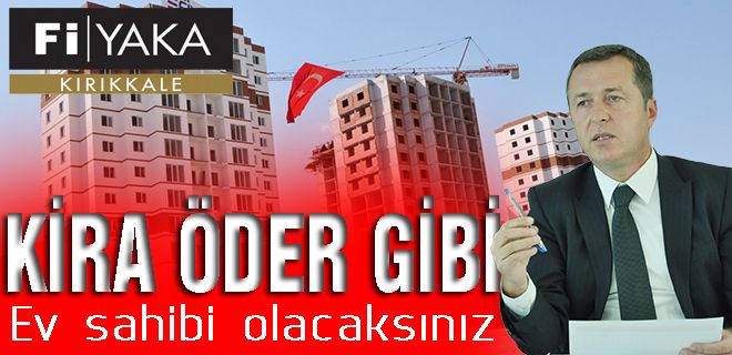 Kira öder gibi ev sahibi olacaksınız