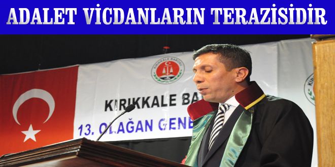 Adalet vicdanların terazisidir