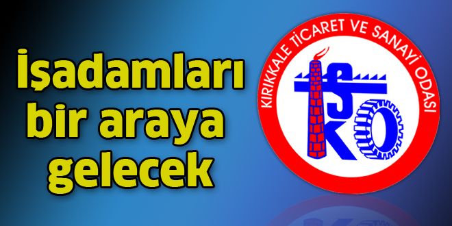 İşadamları bir araya gelecek