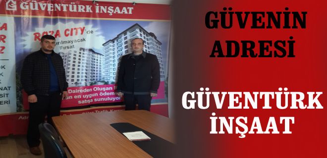 Güvenin adresi Güventürk inşaat