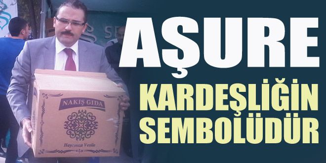 Aşure kardeşliğin sembolüdür