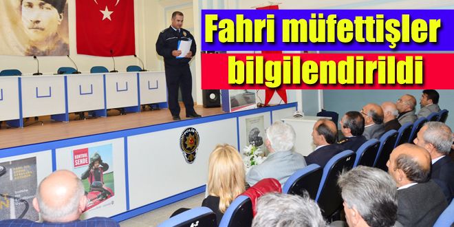 Trafik fahri müfettişleri bilgilendirildi
