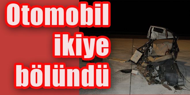 Otomobil ikiye bölündü