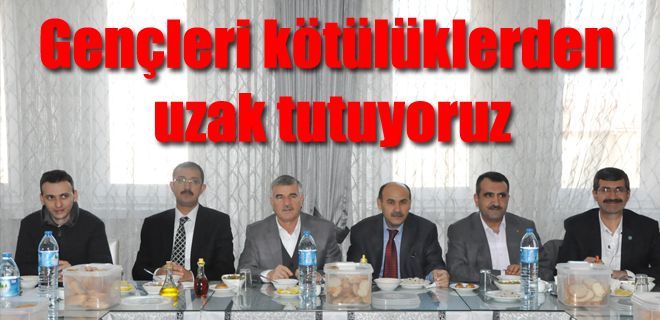 Gençleri kötülüklerden uzak tutuyoruz 