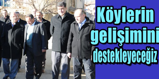 Köylerin gelişimini destekleyeceğiz 