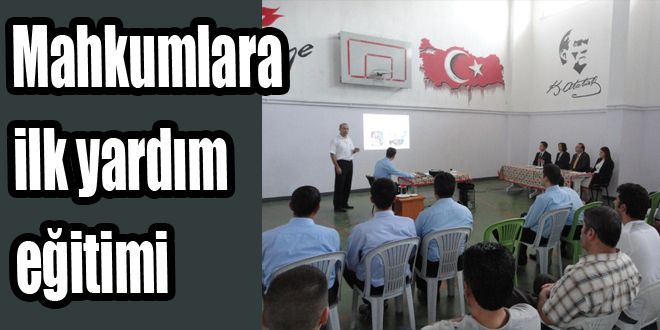 Mahkûmlara ilk yardım dersi