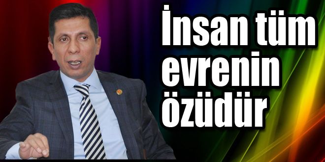 İnsan tüm evrenin özüdür