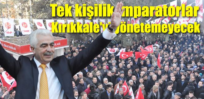 Tek kişilik imparatorlar Kırıkkale