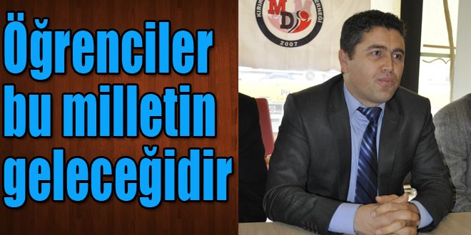Öğrenciler bu milletin geleceği