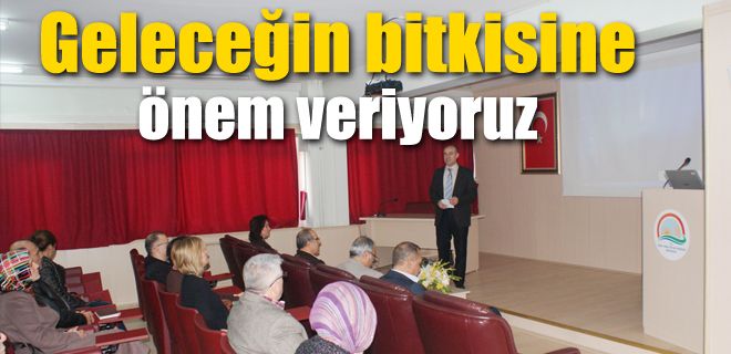 Geleceğin bitkisine önem veriyoruz
