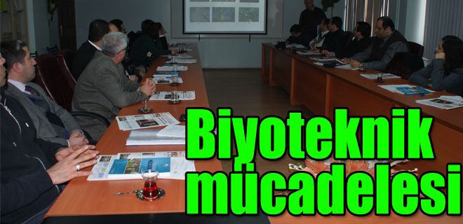 Biyoteknikle mücadele toplantısı 