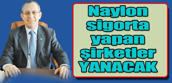 Naylon sigorta  yapan yanacak