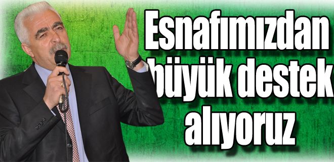 Esnaftan büyük destek görüyoruz