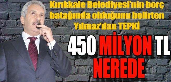 450 MİLYON NEREYE HARCANDI