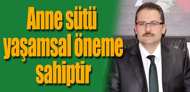Anne sütü yaşamsal öneme sahiptir