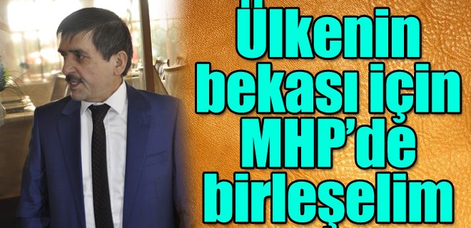 Ülkenin bekası için MHP
