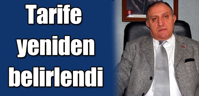 Tarife yeniden belirlendi 