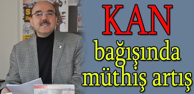 Kan bağışında müthiş artış