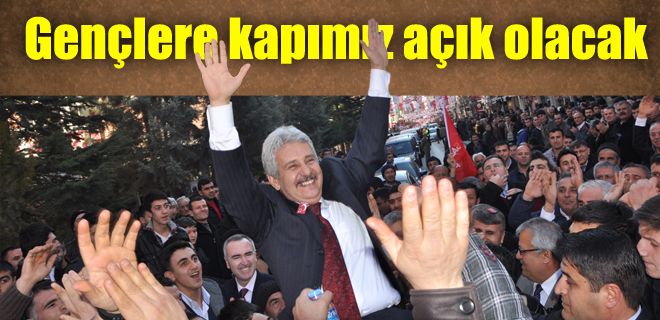 Kapımız gençlere açık olacak