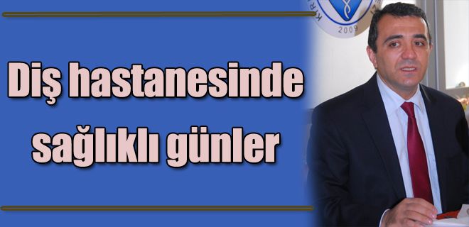 Diş hastanesinde sağlıklı günler