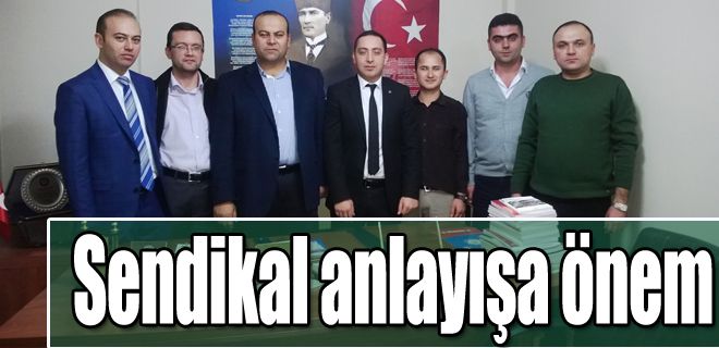 Sendikacılık anlayışı önemlidir 