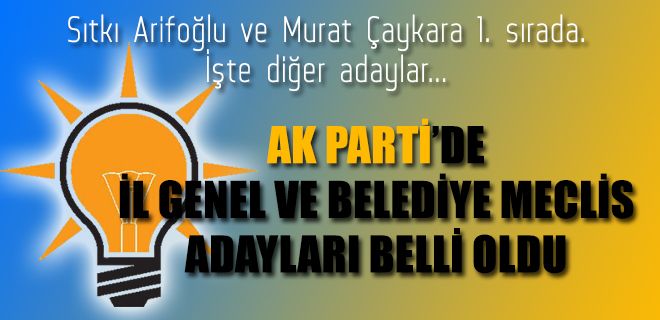 AK Parti`nin tüm adayları belli oldu