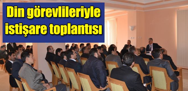 Din görevlileriyle istişare toplantısı