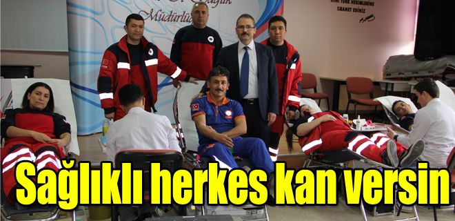 Sağlıklı herkes kan vermelidir 