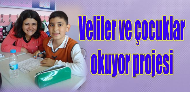 Veliler ve çocuklar okuyor projesi 