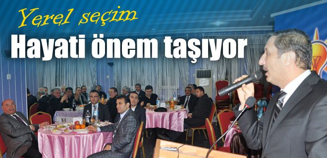 Yerel seçim hayati önem taşıyor 