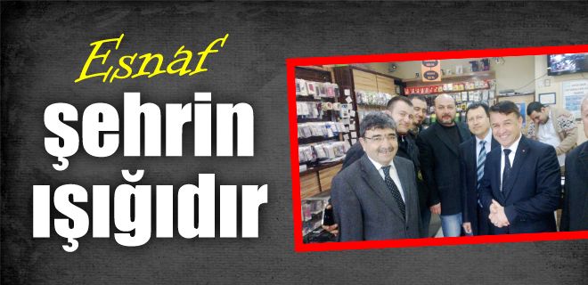 Esnaf şehrin ışığıdır