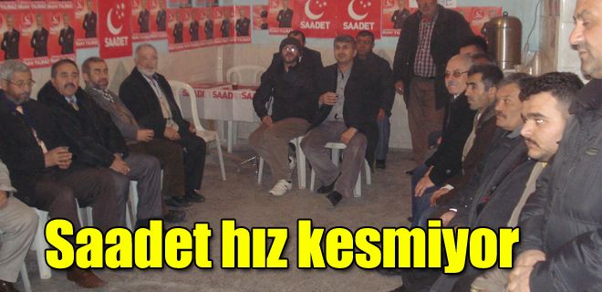 Saadet Partisi hız kesmiyor