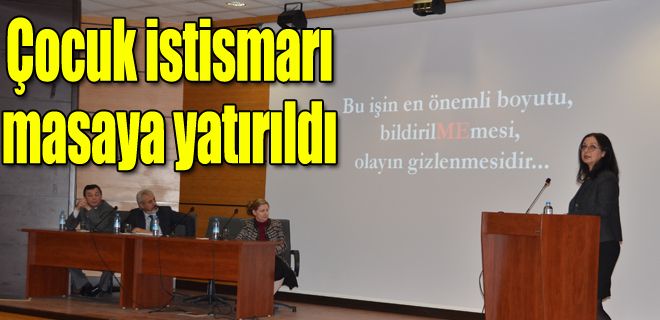 Çocuk istismarı masaya yatırıldı