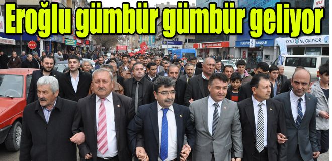 Eroğlu gümbür gümbür geliyor 