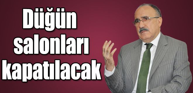 Düğün salonları kapanacak 