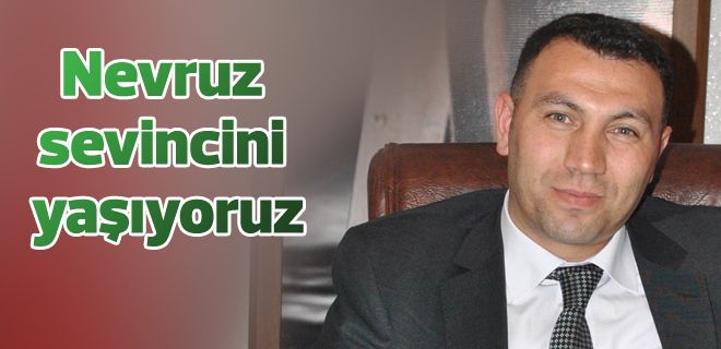 Nevruz sevincini yaşıyoruz