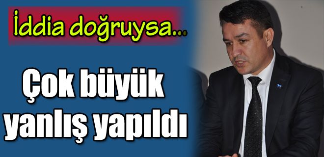 Çok büyük bir yanlış