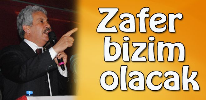 Zafer bizim olacak