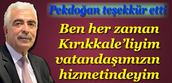 Pekdoğan:  Herkese teşekkür ederim