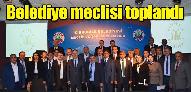 Belediye meclisi toplandı