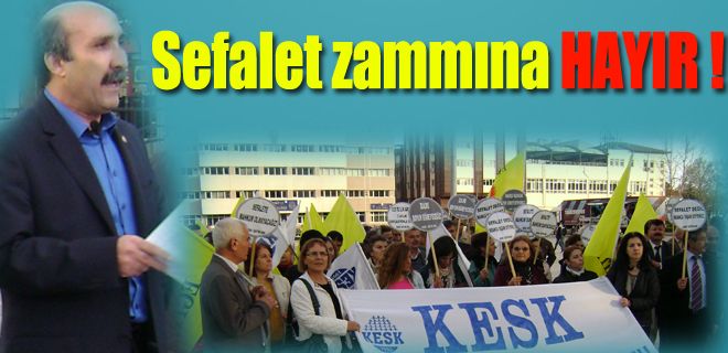 Hükümet sefalet zammı uyguluyor 