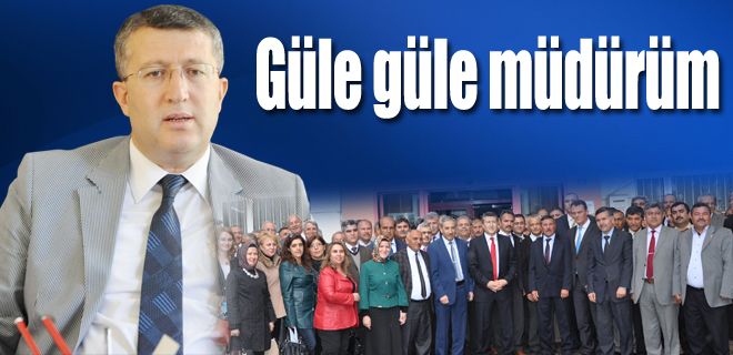Güle güle müdürüm 