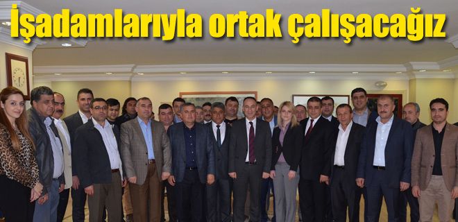 İşadamlarıyla ortak çalışacağız 