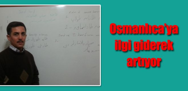 Osmanlıcaya ilgi artıyor 