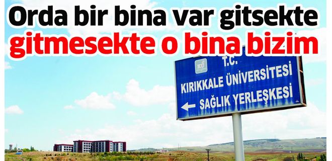 Orda bir bina var gitsek de Gitmesek de o.. bina bizim