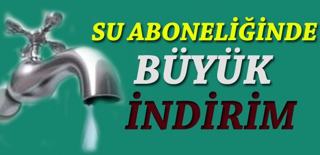 Su abone bedellerinde indirimli dönem