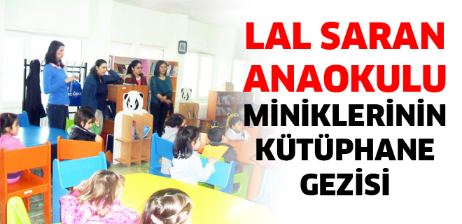 Lal Saran Anaokulu miniklerinin kütüphane gezisi