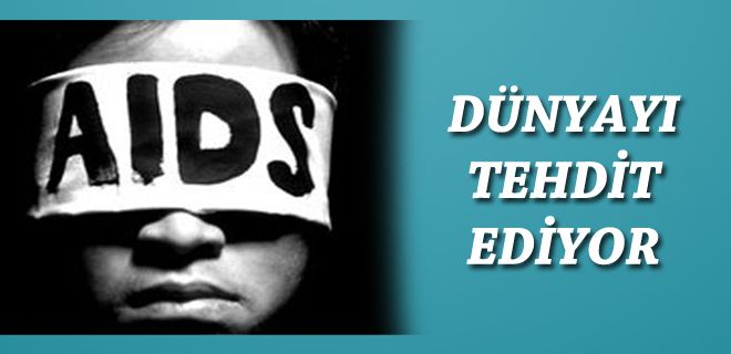 AIDS dünyayı tehdit ediyor 