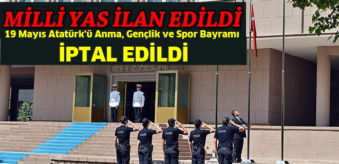 Milli yas ilan edildi.