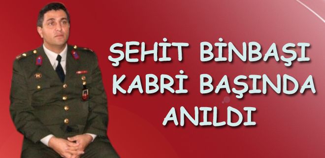 Şehit binbaşı dualarla anıldı 